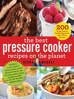 cover image of The Best Pressure Cooker Recipes on the Planet